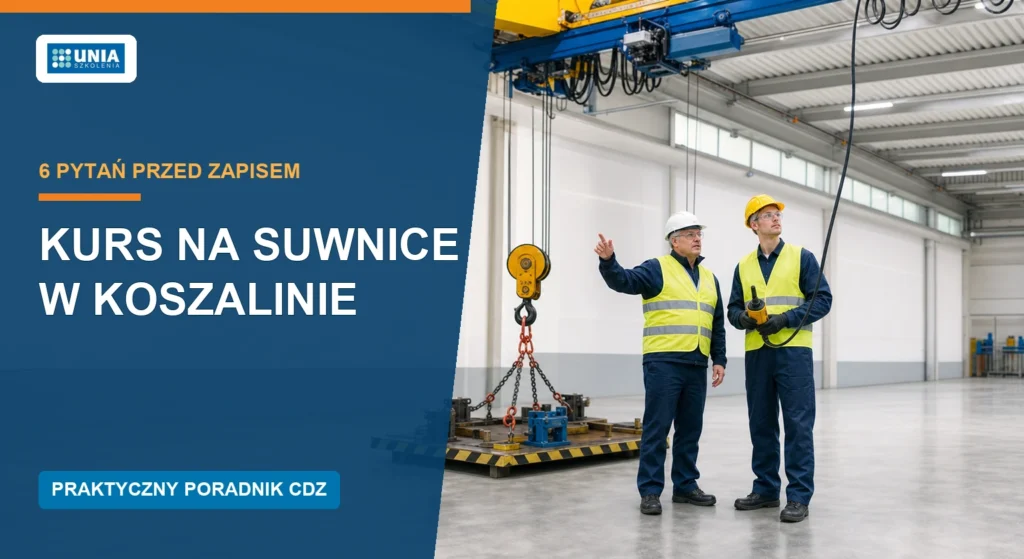 Kurs na suwnice w Koszalinie – Instruktor prowadzący praktyczne szkolenie z obsługi suwnicy w Koszalinie